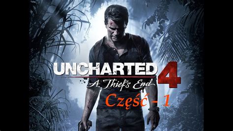 Uncharted 4 Kres Złodzieja 1 Zew przygody YouTube