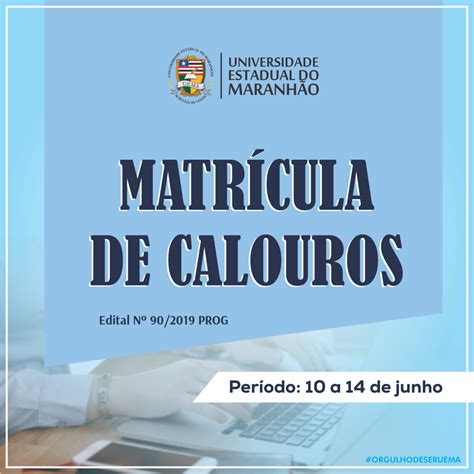 Uema Uema Divulga Edital De Matrícula Dos Calouros Para Segundo