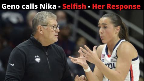 Geno Auriemma Described Uconn And Nika Muhl As Selfish See Her