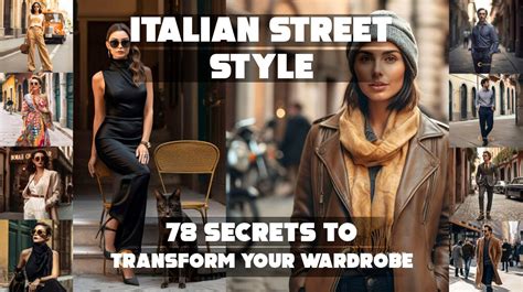 Italian Street Style: Elevate Your Wardrobe with 78 Insider Tips