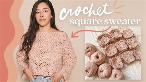 How To Crochet A Sweater With Granny Squares Youtube