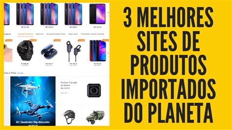 Lista De Melhores Sites Para Comprar Produtos Importados Baratos Os 3