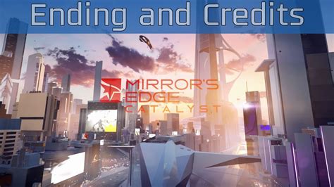 Mirrors Edge Catalyst Ending And Credits Hd 1080p60fps Youtube