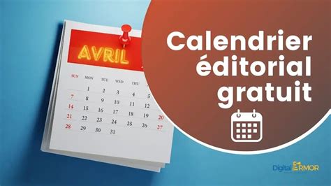 Comment réaliser son calendrier éditorial gratuitement Digital Armor