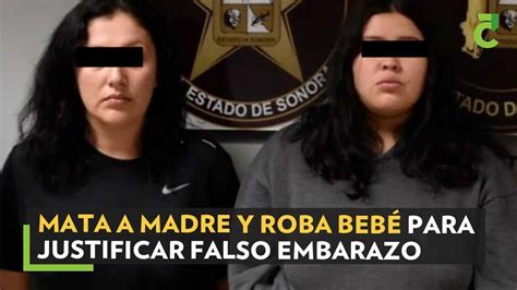 Mata A Madre Y Roba Bebé Para Justificar Embarazo Por Retener A Su Pareja