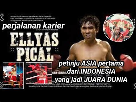 Perjalanan Karir ELYAS PICAL Petinju Asia Pertama Yang Menjadi Juara