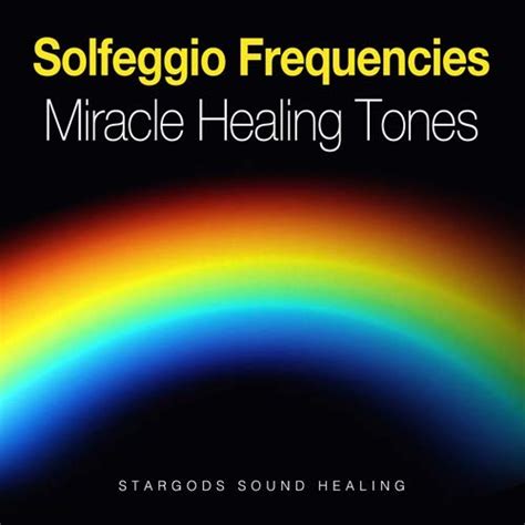 Solfeggio Frequencies Miracle Healing Tones Cds And Vinyl