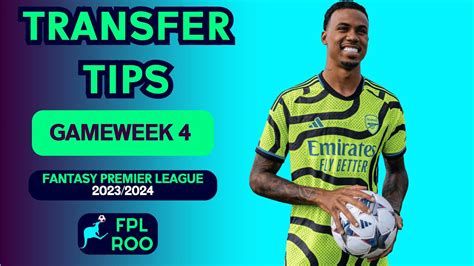 TRANSFER TIPS FPL GAMEWEEK 4 Who To Buy Sell Fantasy Premier