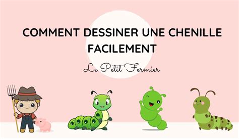 Comment Dessiner Une Chenille Facilement Le Petit Fermier Comment