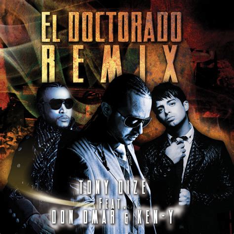 El Doctorado Remix M Sica Y Letra De Tony Dize Don Omar Ken Y