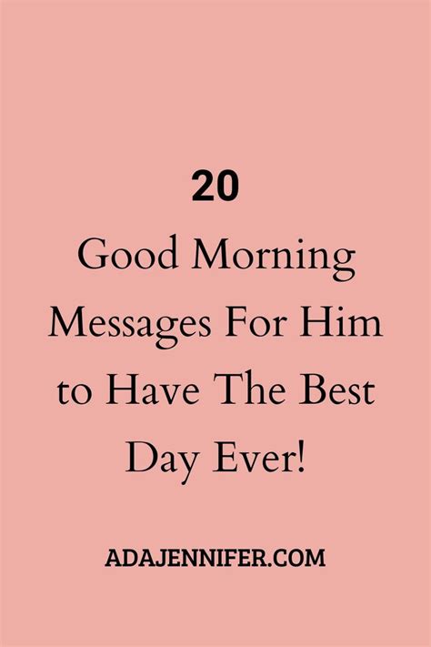 20 Good Morning Messages For Him To Have The Best Day Ever Good Morning Texts Cute Good