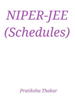 NIPER JEE Schedules PDF