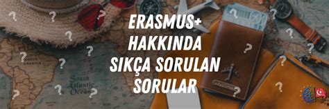 Erasmus Hakkında Sıkça Sorulan Sorular E Türkiye