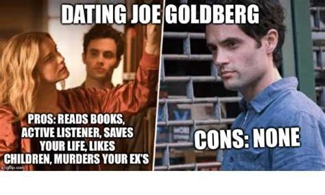 Joe Goldberg Memes For You Fans 33 Funny Memes That Will Floor You