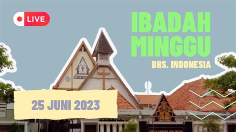 Ibadah Minggu 25 Juni 2023 Gkjw Jemaat Darmo Bahasa Indonesia Gkjw