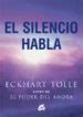 El Silencio Habla Eckhart Tolle Casa Del Libro