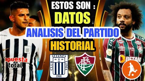 Estos Son Los Datos Del Alianza Lima Vs Fluminense Historial