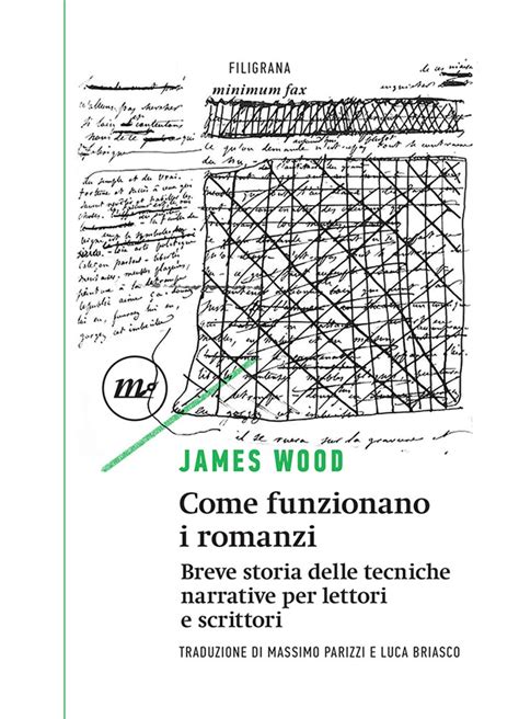 Come Funzionano I Romanzi La Guida Di James Wood