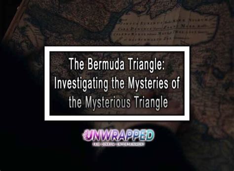 The Bermuda Triangle: Investigating the Mysteries of the Mysterious ...