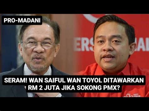 SERAM WAN SAIFUL DITAWARKAN RM 2 JUTA SOKONG PMX YouTube