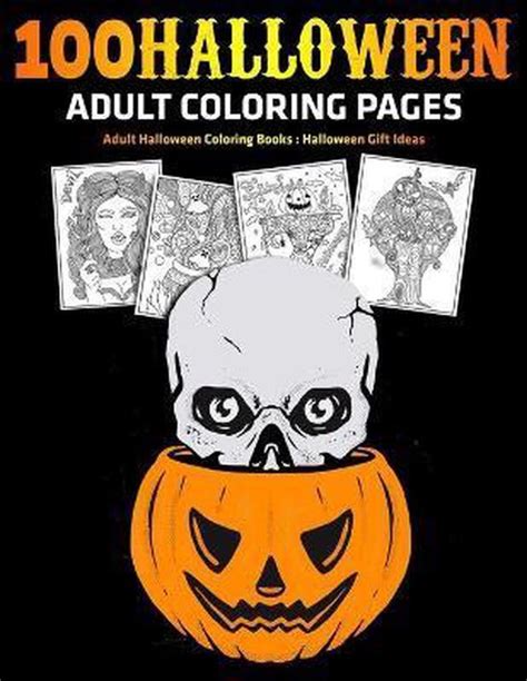 100 Halloween Adult Coloring Pages Adult Halloween Coloring Books Jay