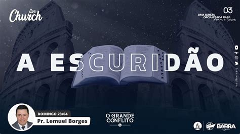 A Escurid O Domingos De Esperan A Pr Lemuel Borges Live Church