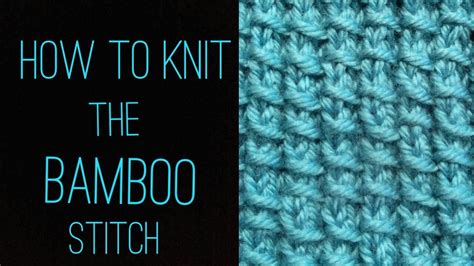 How To Knit The Bamboo Stitch Youtube