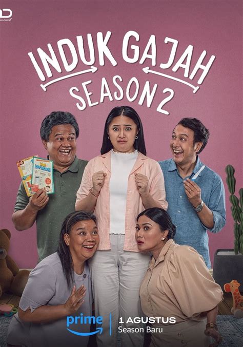 Induk Gajah Season 2 Watch Full Episodes Streaming Online