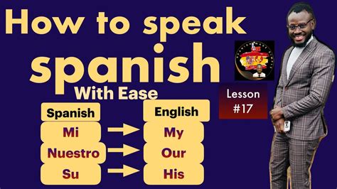 Lesson 17 The Possessive Adjectives In Spanish How To Learn How To Speak Spanish From Scratch