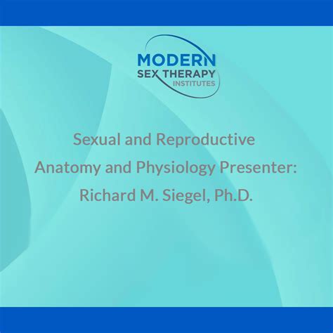 Sexual And Reproductive Anatomy And Physiology Presenter Richard M