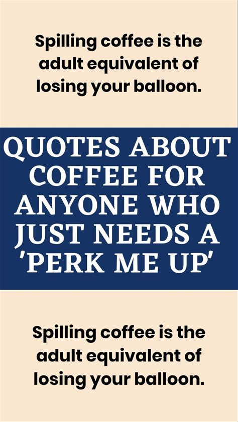 Quotes About Coffee For Anyone Who Just Needs A Perk Me Up Artofit