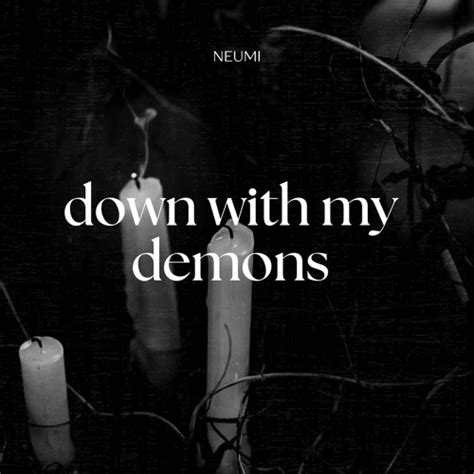 Stream Neumi - Down with my demons #FREEDL by Neumi | Listen online for free on SoundCloud