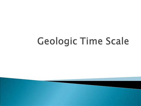 (PPT) Geologic Time Scale – a timeline of Earth’s History divided into ...