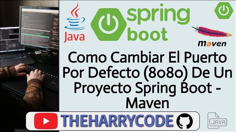 Curso Java Spring Boot Como Cambiar El Puerto Por Defecto De