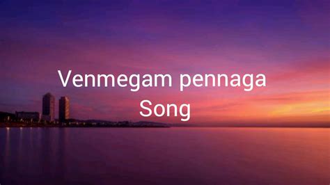 Venmegam pennaga song - lyrics Chords - Chordify