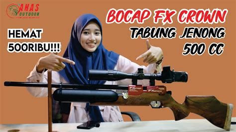 REVIEW LENGKAP SENAPAN BOCAP FX CROWN 500 CC I PROMO POTONGAN HINGGA