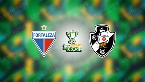 Fortaleza Vs Vasco Da Gama Tin T C H Nh Nh V Fortaleza Vs Vasco Da