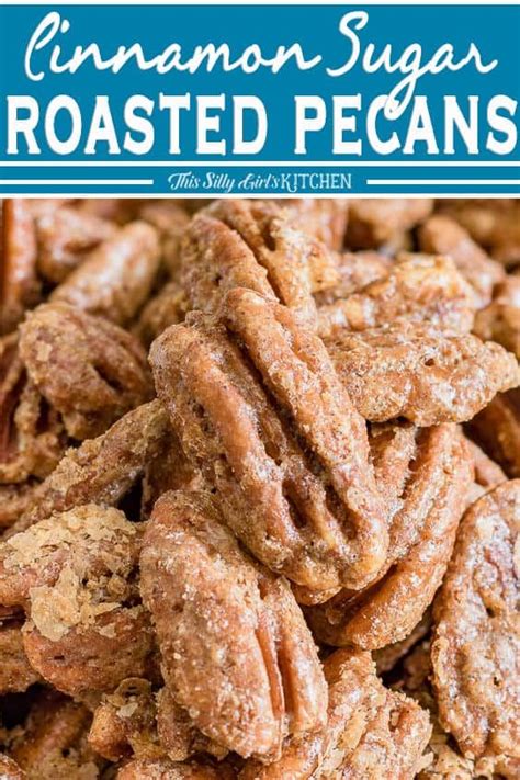 Cinnamon Sugar Roasted Pecans Recipe Roasted Pecans Roasted Pecans