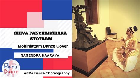 SHIVA PANCHAKSHARA STOTRAM NAGENDRA HAARAYA MOHINIATTAM DANCE COVER