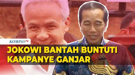 Jokowi Bantah Jadwal Kunkernya Ke Daerah Buntuti Kampanye Ganjar YouTube