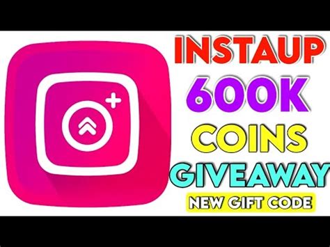 Instaup 600k Coins Giveaway Instaup New Gift Code How To Increase