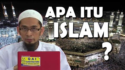 Definisi Islam Ustadz Adi Hidayat Lc Ma Youtube