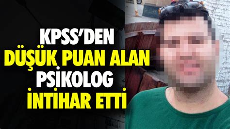 KPSS den düşük puan alan psikolog intihar etti