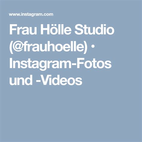 Frau Hölle Studio frauhoelle Instagram Fotos und Videos Instagram