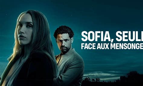 Sofia Seule Face Aux Mensonges En Streaming TF1