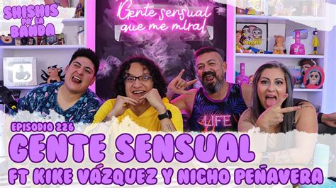 Shishis Pa La Banda Episodio 226 GENTE SENSUAL YouTube