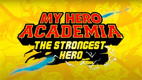 My Hero Academia The Strongest Hero Game Announced For The West