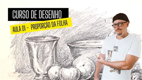 Curso de Desenho GRÁTIS Aula 01 Proporção da folha Marco Baptista