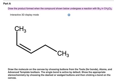 Solved Part A Draw The Product Formed When The Compound Chegg