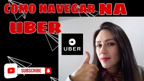 Passo A Passo Uber Meu Primeiro Dia Como Motorista Uber Iniciante